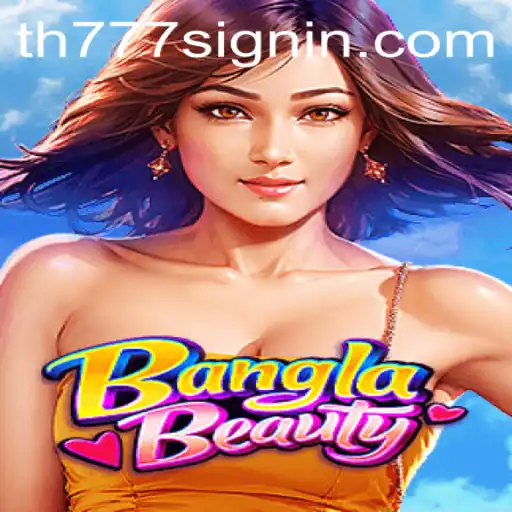 Unveiling the Charm of BanglaBeauty: A Comprehensive Guide to the Game Featuring TH777