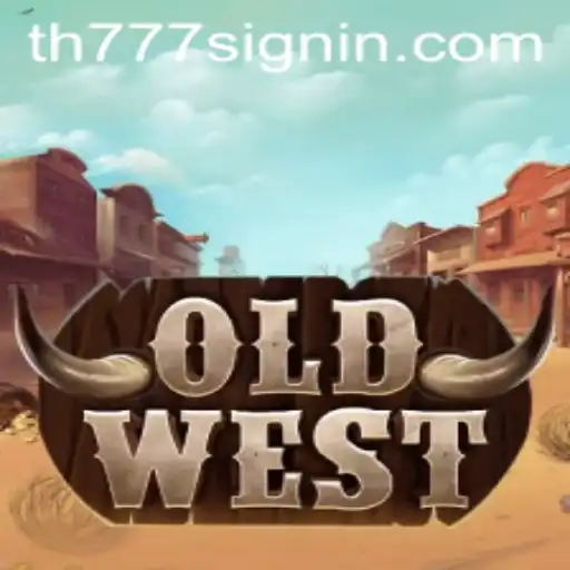 Explore the Wild Adventures of OldWest with TH777